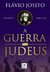 A GUERRA DOS JUDEUS - FLAVIO JOSEFO - comprar online