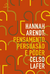Hannah Arendt: Pensamento, Persuasão e Poder