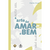 A Arte de Amar o Bem - Ahavat Chéssed - comprar online