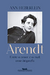 Arendt - Entre o amor e o mal: uma biografia - comprar online