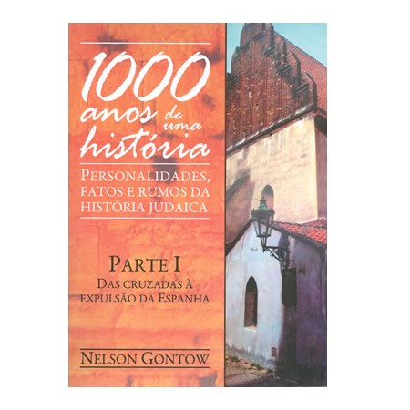 1000 anos de uma história Personalidades, Fatos e Rumos da História Judaica