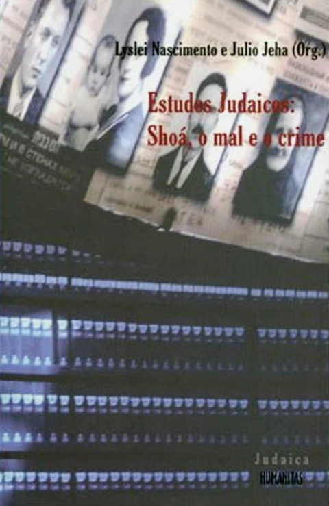 Estudos Judaicos: Shoá, o mal e o crime