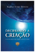 Decifrando a Criação - Um estudo sobre os três primeiros versículos da Bíblia