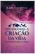 Decifrando a Criação da Vida - Os Dinossauros e a Bíblia - comprar online