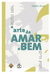 A Arte de Amar o Bem - Ahavat Chéssed - Livraria e Editora Safra