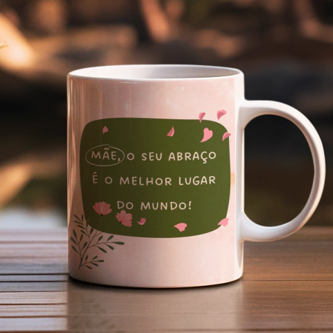 Arte Digital "Mãe, o seu abraço é o melhor lugar do mundo"