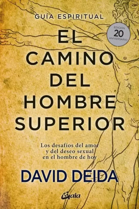 El Camino del Hombre Superior - David Deida