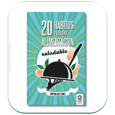 20 Hábitos Para Una Alimentación Saludable Gomez Ruiz Amparo
