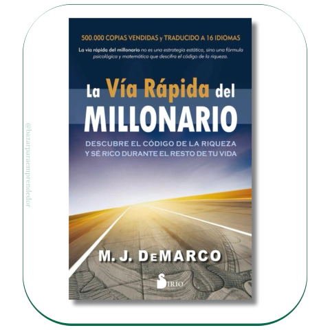 La vía rápida del millonario M J DeMarco