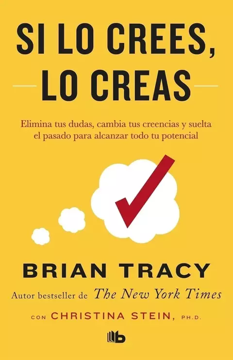 Si lo crees, lo creas - Brian Tracy - comprar online