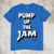 Pump Up The Jam - Hell Camisetas