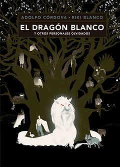 El dragón blanco y otros personaejs olvidados