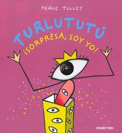 Turlututú ¡Sorpresa, Soy yo!
