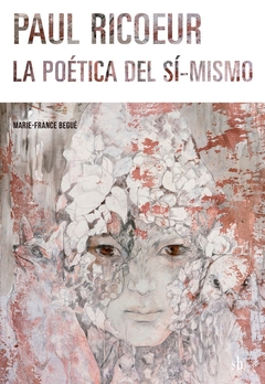 Paul Ricoeur. La poética del sí-mismo