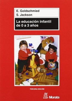 La educación infantil de 0 a 3 años 4ª Edición