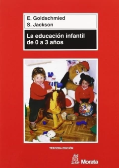 La educación infantil de 0 a 3 años 4ª Edición