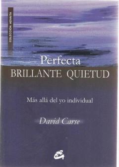 Perfecta brillante quietud
