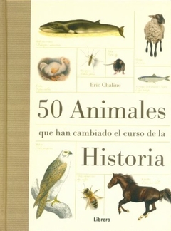 50 Animales que han cambiado el curso de la historia