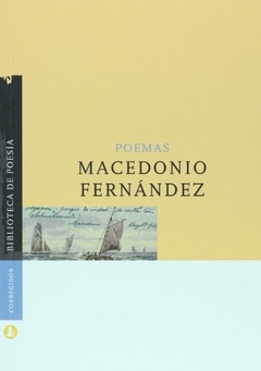 POEMAS - MACEDONIO FERNANDEZ (Spanish Edition)