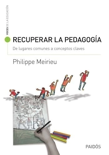 Recuperar la pedagogía.
