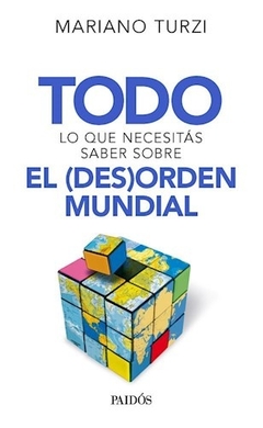 Todo lo que necesitas saber sobre el (des)orden mundial