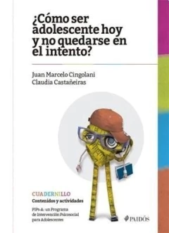 Cómo ser adolescente hoy y no quedarse en el intento