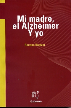 MI MADRE EL ALZHEIMER Y YO