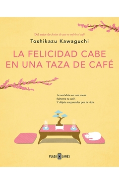 La felicidad cabe en una taza de cafe