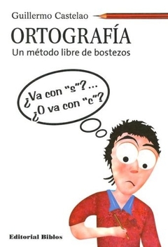 Ortografia: Un Metodo Libre de Bostezos