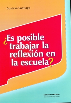 ¿Es posible trabajar la reflexión en la escuela?