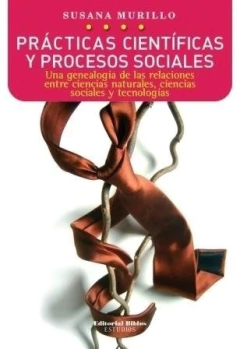 Prácticas científicas y procesos sociales