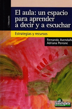 El aula, un espacio para aprender a decir y a escuchar