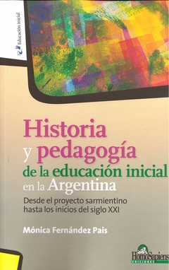 Historia y pedagogía de la educación inicial en la Argentina
