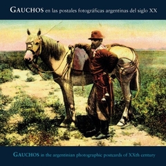 GAUCHOS EN LAS 1RAS POSTALES FOTO. ARG. SXX