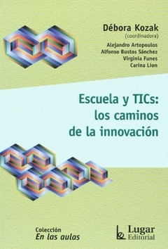 Escuela y TICS: Los caminos de la innovacion