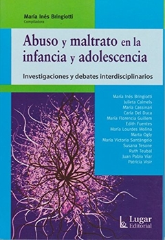 Abuso y maltrato en la infancia y adolescencia : investigaciones y debates interdisciplinarios