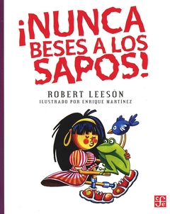 ¡Nunca beses a los sapos!