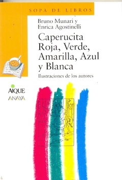 Caperucita Roja, Verde, Amarilla, Azul y Blanca