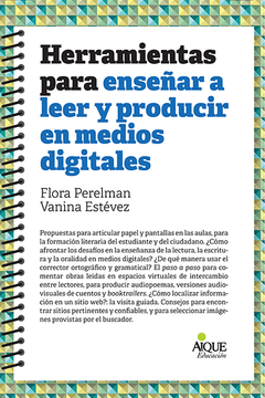 Herramientas para enseñar a leer y producir en medios digitales