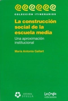 La Construccion Social de La Escuela Media