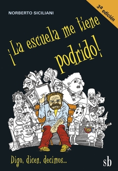 ¡La escuela me tiene podrido!