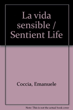 La vida sensible / Sentient Life (Spanish Edition)