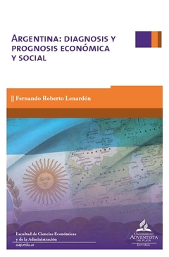 Argentina: diagnosis y prognosis económica y social