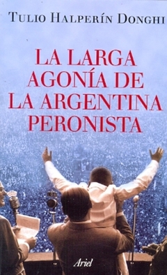 Larga Agonia Argentina Peronista