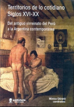 Territorios de lo cotidiano. Siglos XVI-XX