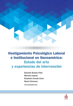 Hostigamiento Psicológico laboral e institucional en Iberoamérica: Estado del arte y experiencias