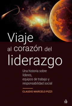 Viaje al corazón del liderazgo