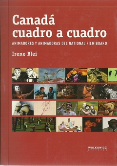 Canadá cuadro a cuadro: animadores y animadorasdel National Film Board