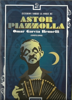 Estudios sobre la obra de Astor Piazzolla