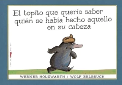 El topito que quería saber quién se había hecho eso en su cabeza